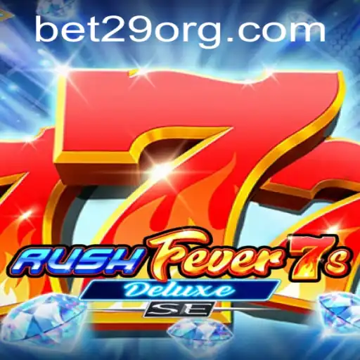 Exploring the Excitement of RushFever7sDeluxeSE: Rules and Gameplay with bet29 PH Login